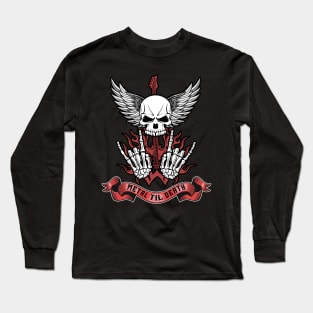 Metal Til Death Metal Music Fan Long Sleeve T-Shirt